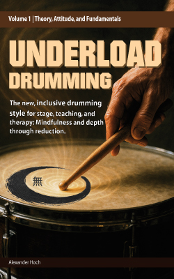 Cover of Underload Drumming Volume 1: Theory, Posture, Fundamentals