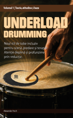 Coperta Underload Drumming Volumul 1: Teorie, Atitudine, Fundamente